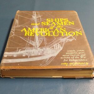 Ships and Seamen of the American Revolution Book